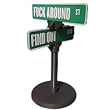 Fuck Around Find Out Street Sign Desk Decoration F
