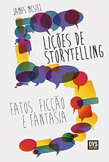 Livro 5 Lições de Storytelling: Fatos, Ficção e Fantasia