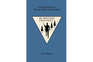 Citizen Manual 8 The Modern Minuteman (The Professional Citizen Project)