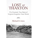 Lost at Thaxton: The Dramatic True Story of Virginia's Forgotten Train Wreck