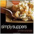 Simply Suppers: Easy Comfort Food Your Whole Family Will Love