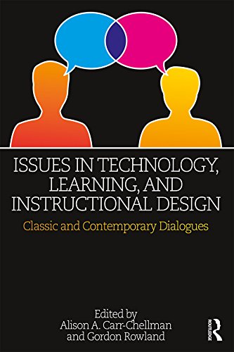 Issues in Technology, Learning, and Instructional Design: Classic and Contemporary Dialogues
