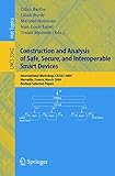Image de Construction and Analysis of Safe, Secure, and Interoperable Smart Devices: International Workshop, CASSIS 2004, Marseille, France, March 10-14, 2004,