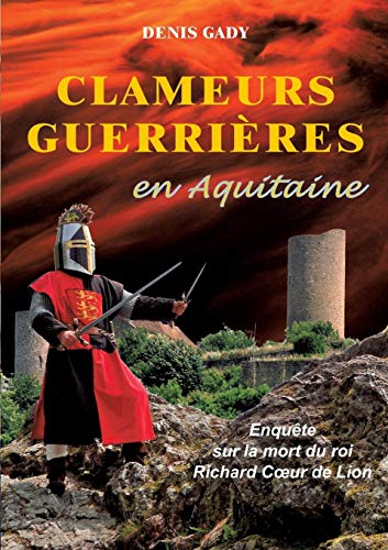 Clameurs guerrières en Aquitaine (French Edition) by Denis Gady