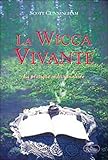 La Wicca vivante : La Pratique individualisée by 