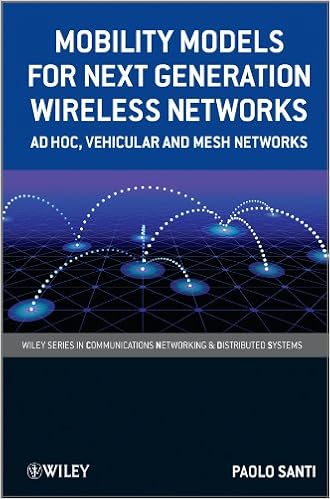 Mobility Models For Next Generation Wireless Networks Ad Hoc Vehicular And Mesh Networks Wiley Series On Communications Networking Distributed Systems 1 Santi Paolo Ebook Amazon Com