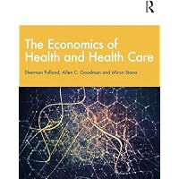 The Economics of Health and Health Care: International Student Edition ...