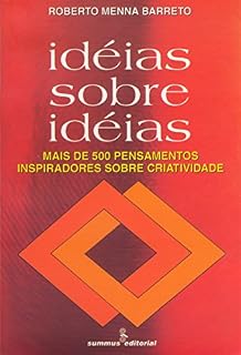 Livro Ideias sobre ideias: Mais de quinhentos pensamentos inspiradores sobre criatividade