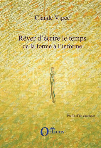 Rêver d'écrire le temps, de la forme à l'informe