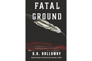 Fatal Ground: Love, Betrayal & Death in Montana Territory (Frontier Traveler series)