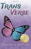 TransVerse: Poetry About Being Transgender by Theodore Ashford