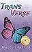 TransVerse: Poetry About Being Transgender by Theodore Ashford