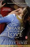 The Sharp Hook of Love by Sherry Jones