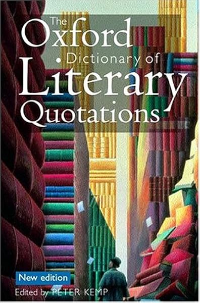 Amazon Com The Oxford Dictionary Of Literary Quotations Kemp Peter Books