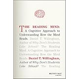 The Reading Mind: A Cognitive Approach to Understanding How the Mind Reads