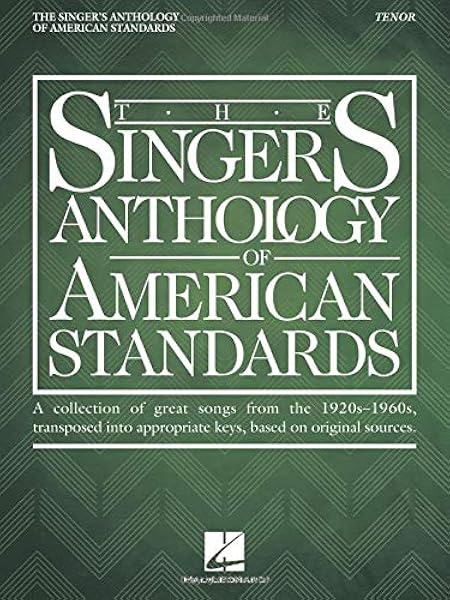 The Singer S Anthology Of American Standards Tenor Edition Hal Leonard Corp Walters Richard 0888680700409 Amazon Com Books