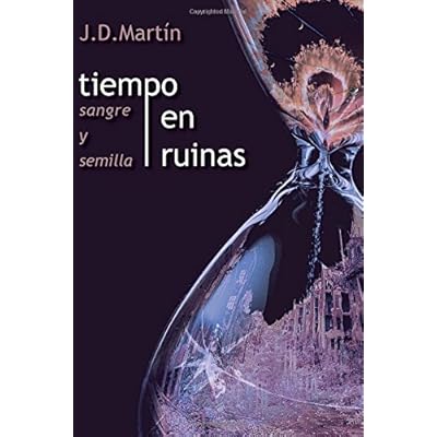 Tiempo en ruinas; Sangre y Semilla: Volume 1 Tiempo en ruinas; Sangre y Semilla: Volume 1