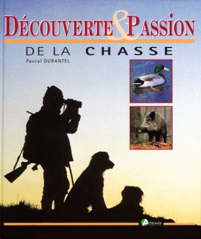 Découverte & passion de la chasse