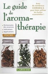 Le  guide de l'aromathérapie