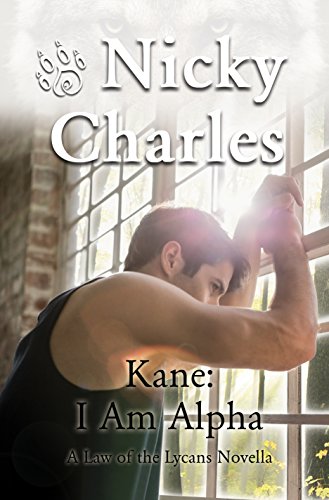 Kane: I Am Alpha (Law of the Lycans Book 9)