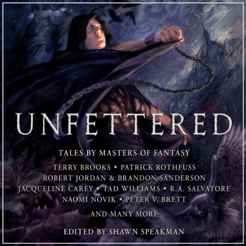 Unfettered: Tales By Masters of Fantasy