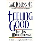 Feeling Good : The New Mood Therapy