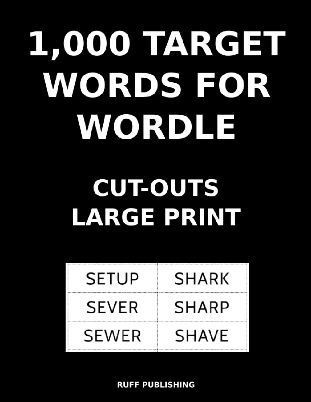 amazon com 1 000 target words for wordle cut outs large print also for scrabble words with friends and vocabulary building 9798829175801 publishing ruff books