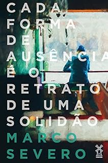 Livro Cada forma de ausência é o retrato de uma solidão