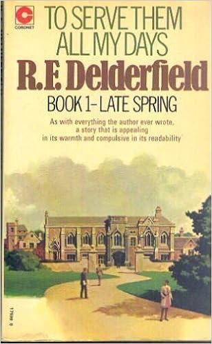 Late Spring: The First Part of To Serve Them All My Days (The ...