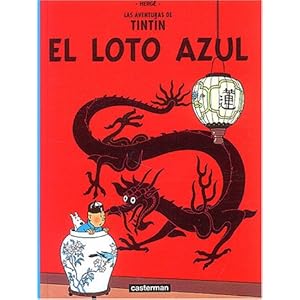 El Loto Azul/ the Blue Lotus (Tintin) (Spanish Edition)