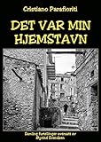 Det var min hjemstavn (Norwegian Edition) by Cristiano Parafioriti, Øyvind Svendsen