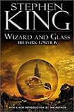 Wizard and Glass (The Dark Tower, Book 4)