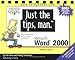 Just the tips, man for Microsoft Word 2000 by Bob Flisser, Wendy Richardson