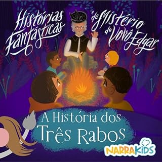 Livro A História dos Três Rabos - Mistérios para Crianças: Histórias Fantásticas e de Mistério do Vovô Edgar - Volume 1