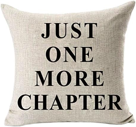 PSDWETS Just One More Chapter Home Decor Cotton Linen Book Lover Quotes Throw Pillow Case Cushion Cover 18 X 18