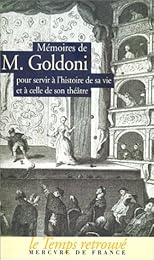 Mémoires de M. Goldoni pour servir à l'histoire de sa vie et à celle de son théâtre