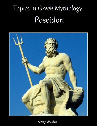 Topics In Greek Mythology: Poseidon