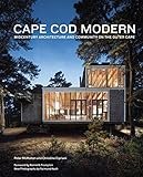Cape Cod Modern: Midcentury Architecture and Community on the Outer Cape by 