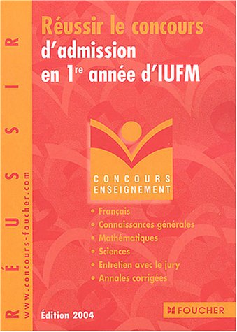 Reussir le concours d'admission en 1ère année d'IUFM