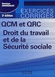 QCM ET QRC. DROIT DU TRAVAIL ET DE LA SÉCURITÉ SOCIALE - 3ÈME ÉDITION (EXOS LMD) by