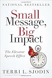 Small Message, Big Impact: The Elevator Speech Effect