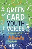 Immigration Stories from an Atlanta High School: Green Card Youth Voices