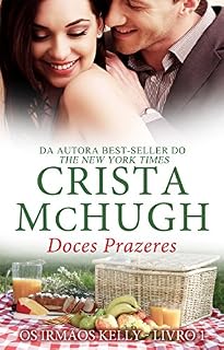 Livro Doces Prazeres (Os Irmãos Kelly Livro 1)