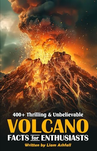 Volcano: Live, Dormant and Extinct Volcanoes Around the World