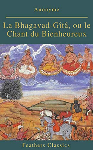 Amazoncom La Bhagavad Gîtâ Ou Le Chant Du Bienheureux - 