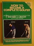 Paperback How to Become a Complete Golfer (New Revised Edition) Book