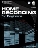 Home Recording for Beginners by Geoffrey Francis