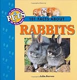 101 Facts About Rabbits (101 facts about pets) by