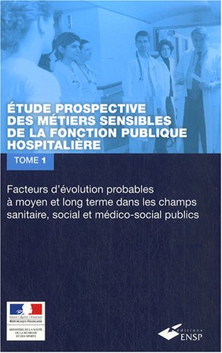 Étude prospective des métiers sensibles de la fonction publique hospitalière