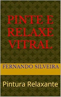 Livro Pinte e Relaxe : Pintura Relaxante